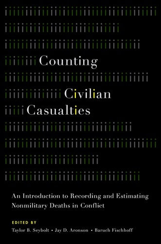 Counting Civilian Casualties An Introduction to Recording and Estimating Nonmilitary Deaths in Conflict cover