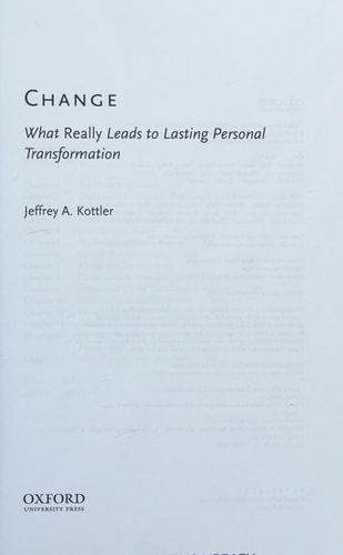 Change What Really Leads to Lasting Personal Transformation cover