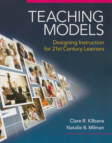 Teaching Models Designing Instruction for 21st Century Learners cover