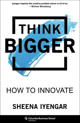 Think Bigger: How to Innovate cover