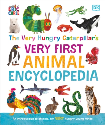 The Very Hungry Caterpillar's Very First Animal Encyclopedia An Introduction to Animals, For VERY Hungry Young Minds cover