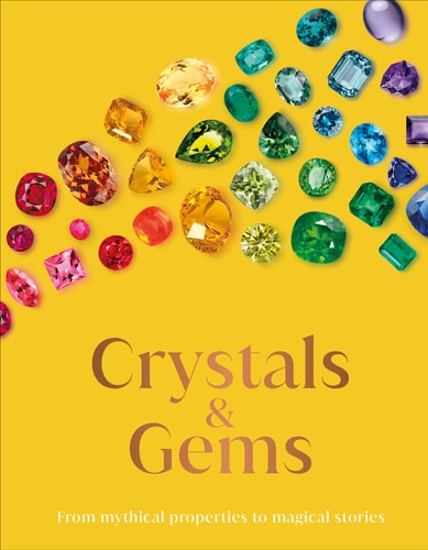 Crystal and Gems From Mythical Properties to Magical Stories cover