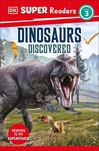 DK Super Readers Level 3 Dinosaurs Discovered cover
