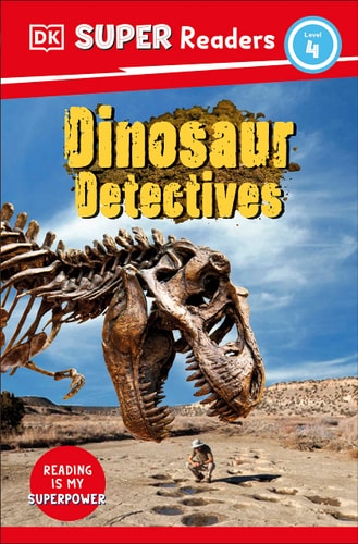 DK Super Readers Level 4 Dinosaur Detectives cover