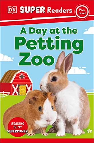 DK Super Readers Pre-Level A Day at the Petting Zoo cover