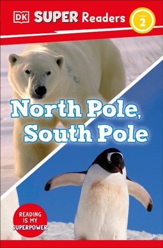 DK Super Readers Level 2 North Pole, South Pole cover