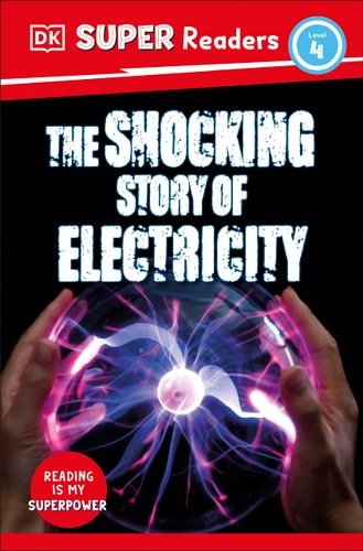 DK Super Readers Level 4 the Shocking Story of Electricity cover