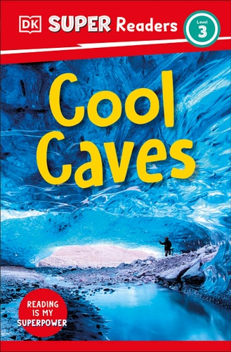 DK Super Readers Level 3 Cool Caves cover