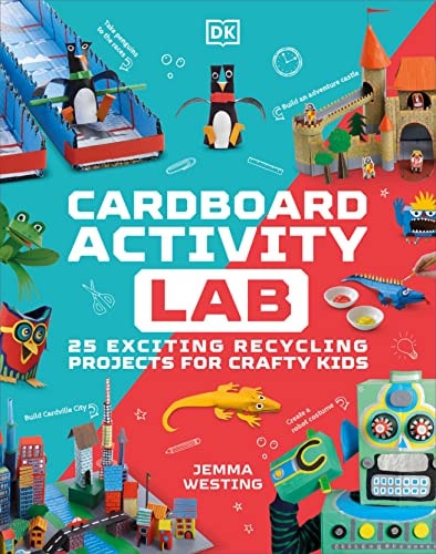 Cardboard Activity Lab 25 Exciting Recycling Projects for Crafty Kids cover