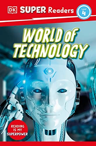 DK Super Readers Level 4 World of Technology cover