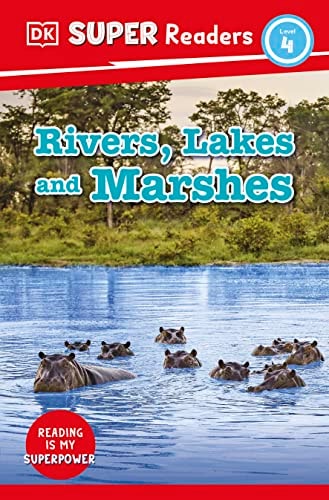 DK Super Readers Level 4 Rivers, Lakes and Marshes cover