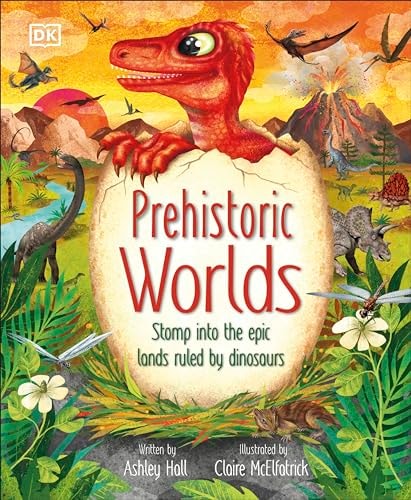 Prehistoric Worlds Stomp Into the Epic Lands Ruled by Dinosaurs cover