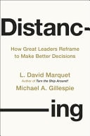 Distancing How Great Leaders Make Big Decisions cover