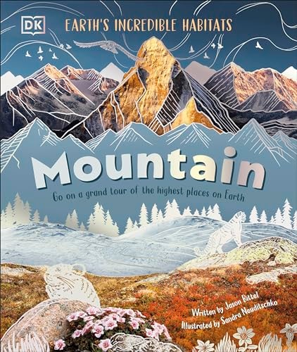 Mountains Go On A Grand Tour Of The Highest Places On Earth cover