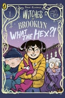 Witches of Brooklyn: What the Hex?! cover