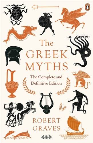 The Greek Myths The Complete and Definitive Edition cover
