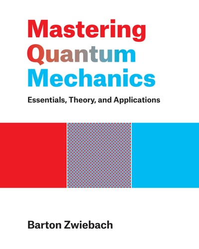 Mastering Quantum Mechanics Essentials, Theory, and Applications cover