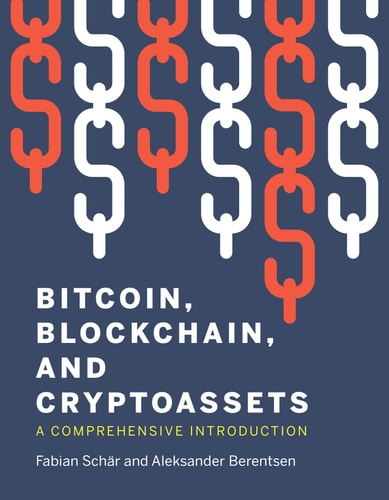 Bitcoin, Blockchain, and Cryptoassets A Comprehensive Introduction cover