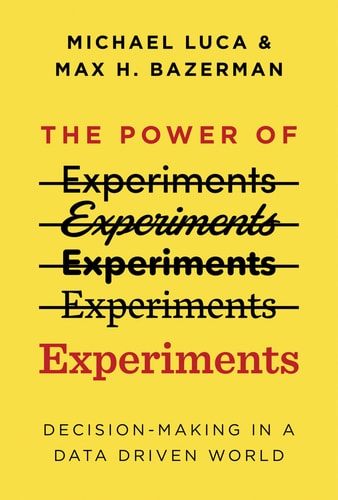 The Power of Experiments Decision Making in a Data-Driven World cover