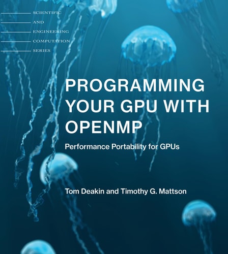 Programming Your GPU with OpenMP Performance Portability for GPUs cover
