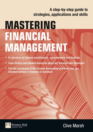 Mastering Financial Management A Step-by-step Guide to Strategies, Applications and Skills cover