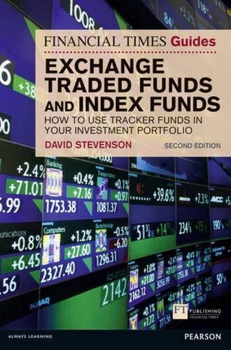 The Financial Times Guide to Exchange Traded Funds and Index Funds How to Use Tracker Funds in Your Investment Portfolio cover
