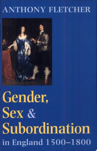 Gender, Sex and Subordination in England, 1500-1800 cover
