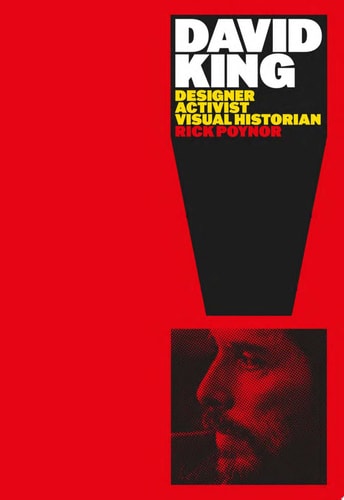 David King Designer, Activist, Visual Historian cover