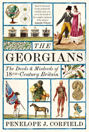 The Georgians The Deeds and Misdeeds of 18th-century Britain cover