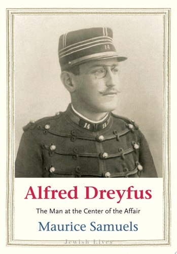 Alfred Dreyfus The Man at the Center of the Affair cover