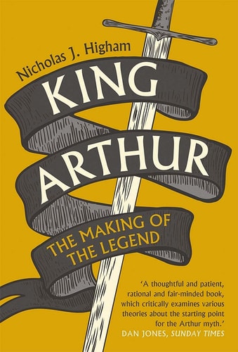 King Arthur The Making of the Legend cover