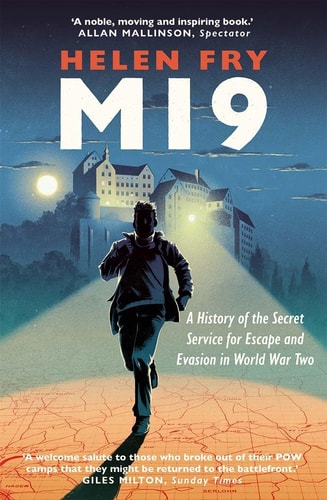 MI9 A History of the Secret Service for Escape and Evasion in World War Two cover