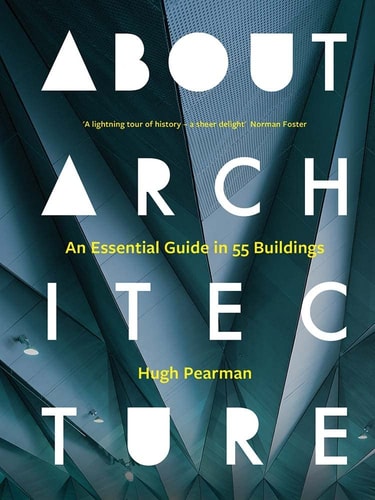 About Architecture An Essential Guide in 55 Buildings cover
