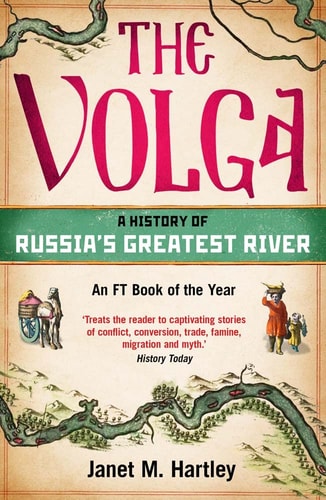 The Volga A History of Russia's Greatest River cover
