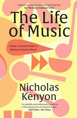 The Life of Music New Adventures in the Western Classical Tradition cover