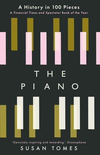 The Piano A History in 100 Pieces cover