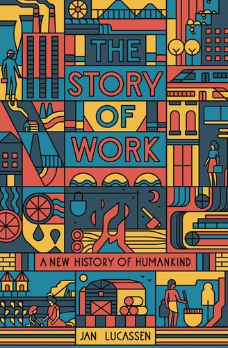 The Story of Work A New History of Humankind cover