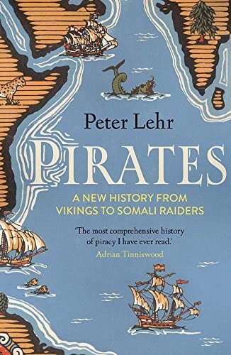 Pirates A New History, from Vikings to Somali Raiders cover