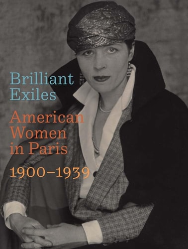 Brilliant Exiles American Women in Paris, 1900-1939 cover