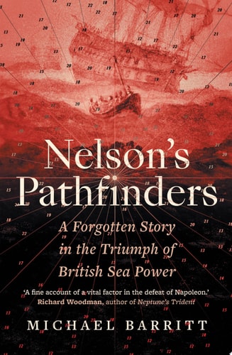 Nelson's Pathfinders A Forgotten Story in the Triumph of British Sea Power cover