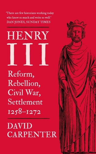 Henry III Reform, Rebellion, Civil War, Settlement, 1258-1272 cover