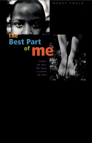 The Best Part of Me Children Talk About Their Bodies in Pictures and Words cover
