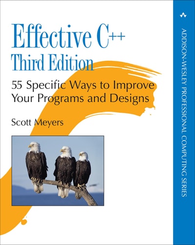 Effective C++ 55 Specific Ways to Improve Your Programs and Designs cover