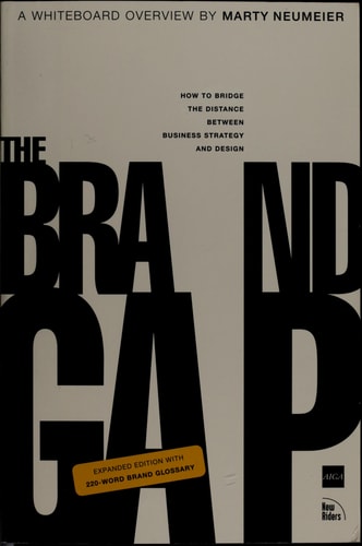 The Brand Gap How to Bridge the Distance Between Business Strategy and Design : a Whiteboard Overview cover