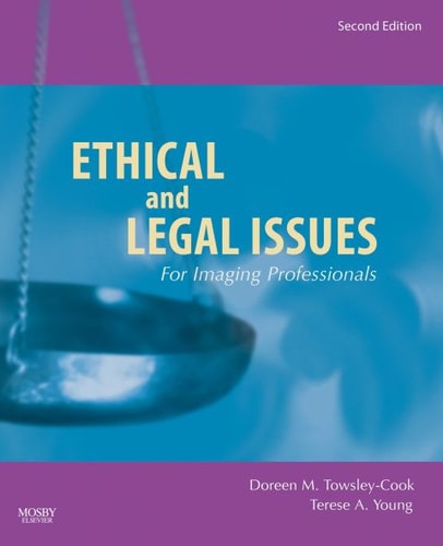 Ethical and Legal Issues for Imaging Professionals (Towsley-Cook, Ethical and Legal Issues for Imaging Professionals) cover