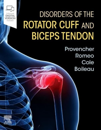 Disorders of the Rotator Cuff and Biceps Tendon The Surgeon's Guide to Comprehensive Management cover