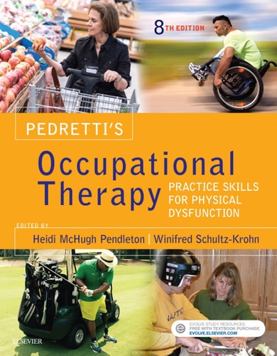 Pedretti's Occupational Therapy Practice Skills for Physical Dysfunction cover