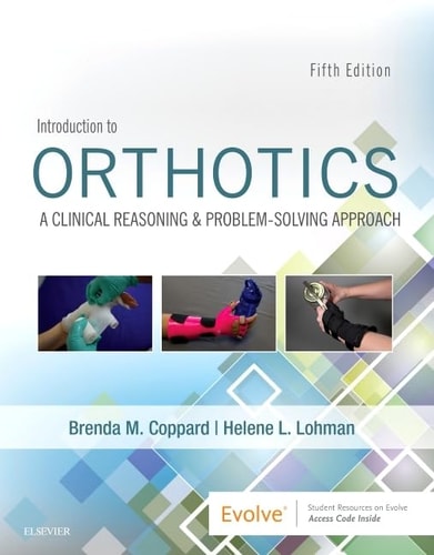 Introduction to Orthotics A Clinical Reasoning and Problem-Solving Approach cover