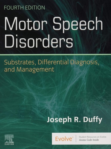 Motor Speech Disorders Substrates, Differential Diagnosis, and Management cover
