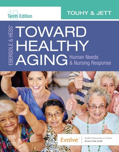 Ebersole & Hess' Toward Healthy Aging Human Needs & Nursing Response cover